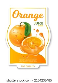 Realistic fruit label. Orange juice sticker design. Fresh beverage package badge. Whole and half tropical citrus. Liquid splash. Natural vegetarian drink promotion