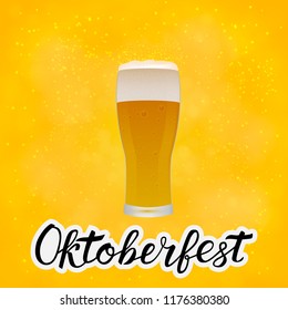 Realistic glass of beer on bright yellow orange background and hand drawn lettering Oktoberfest. Lager beer froth and bubbles. Pub or bar vector illustration. Easy to edit template for your artworks.