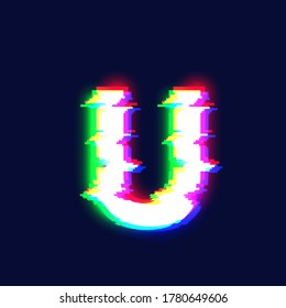 Realistic glitch font character 'U', vector illustration