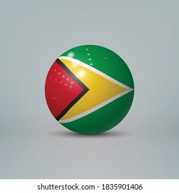 Realistic glossy plastic ball or sphere with flag of Guyana