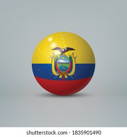 Realistic glossy plastic ball or sphere with flag of Ecuador