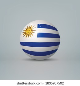 Realistic glossy plastic ball or sphere with flag of Uruguay