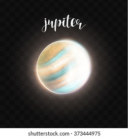 Realistic glowing Jupiter planet Isolated. Glow with transparency on black background. Lighting effects. Glowing planet. Realistic space object. Universe. Solar system. Planet for design. Space