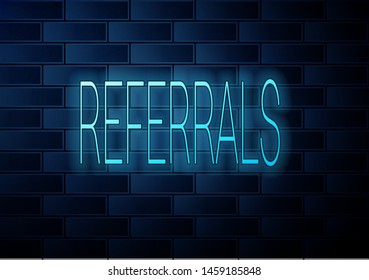 Realistic Glowing neon banner with inscription Referrals on brick wall background. Template for sticker, price tag, badge, poster, logo, emblem, label. Vector illustration