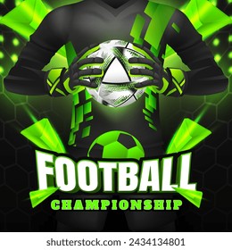 Realistic Goalkeeper Holding The Ball in Neon Green Football Championship Illustration