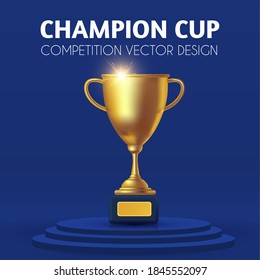 Realistic golden champion cup with circle podium. Isolated trophy winner gold cup. Award design.