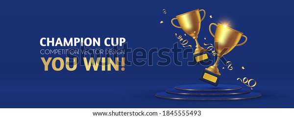 Realistic golden champion cup with\
circle podium. Isolated trophy winner gold cup. Award\
design.