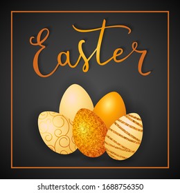 Realistic golden and shiny eggs. Eggs with a pattern. Hand lettering "Easter". Vector illustration. 
