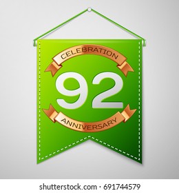 Realistic Green pennant with inscription Ninety two Years Anniversary Celebration Design on grey background. Golden ribbon. Colorful template elements for your birthday party. Vector illustration