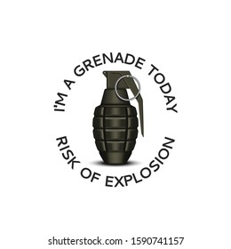 Realistic Hand Grenade 3d With English Phrase Text Print T-shirt Emblem Design, Funny Metaphor.