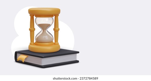 Realistic hourglass stands on book. Terms and deadlines of legislation. Hourly payment for services of lawyer. Color vector template, place for logo, text