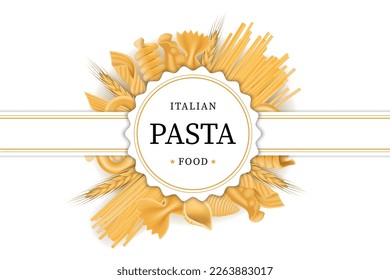 Realistic Italian pasta. Macaroni frame. Raw and dry wheat products for cook menu. Kitchen food. Cuisine of Italy. 3D farfalle and spaghetti. Circle border. Vector isolated illustration