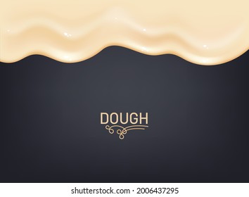 Realistic kneading dough border. Design concept for baking, pizza, cookies, biscuits, bread. Dark board background, vector illustration