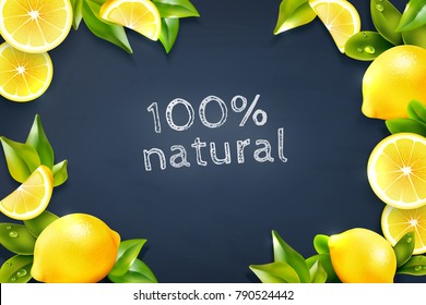 Realistic lemon citrus fruits whole and wedges cafe menu frame with blackboard background advertisement poster vector illustration