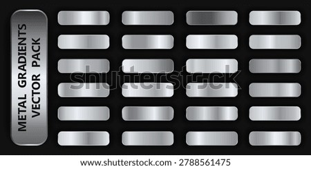 Realistic metal gradient texture pack 24 in 1. Fill and stroke effects. Shiny metal foil gradient set - silver, aluminium, steel, platinum. Silver buttons with shadows. Vector illustration