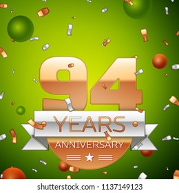 Realistic Ninety four Years Anniversary Celebration design banner. Gold numbers and silver ribbon, balloons, confetti on green background. Colorful Vector template elements for your birthday party