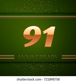 Realistic Ninety one Years Anniversary Celebration Logotype. Golden numbers and golden confetti on green background. Colorful Vector template elements for your birthday party