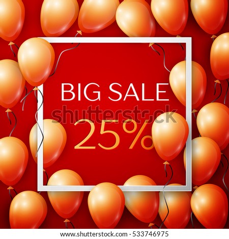 Realistic orange balloons with black ribbon in centre text Big Sale 25 percent Discounts in white square frame over red background. SALE concept for shopping, mobile devices, online shop. Vector