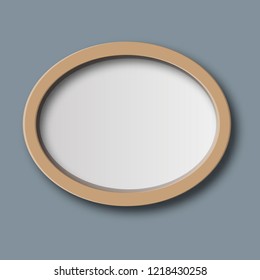 Realistic oval frame. Isolated on grey background. Wood, plastic. Space for an image or label. Vector illustration.