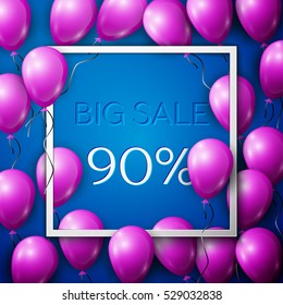 Realistic purple balloons with black ribbon in centre text Big Sale 90 percent Discounts in white square frame over blue background. SALE concept for shopping, mobile devices, online shop. Vector