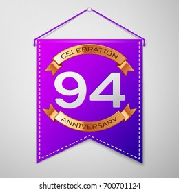 Realistic Purple pennant with inscription Ninety four Years Anniversary Celebration Design on grey background. Golden ribbon. Colorful template elements for your birthday party. Vector illustration