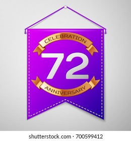 Realistic Purple pennant with inscription Seventy two Years Anniversary Celebration Design on grey background. Golden ribbon. Colorful template elements for your birthday party. Vector illustration