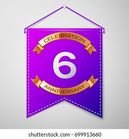 Realistic Purple pennant with inscription Six Years Anniversary Celebration Design on grey background. Golden ribbon. Colorful template elements for your birthday party. Vector illustration