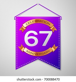 Realistic Purple pennant with inscription Sixty seven Years Anniversary Celebration Design on grey background. Golden ribbon. Colorful template elements for your birthday party. Vector illustration