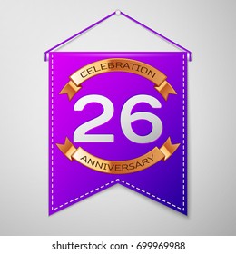 Realistic Purple pennant with inscription Twenty six Years Anniversary Celebration Design on grey background. Golden ribbon. Colorful template elements for your birthday party. Vector illustration