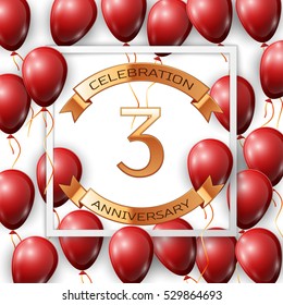 Realistic red balloons with ribbon in centre golden text three years anniversary celebration with ribbons in white square frame over white background. Vector illustration