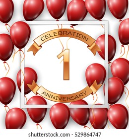 Realistic red balloons with ribbon in centre golden text one years anniversary celebration with ribbons in white square frame over white background. Vector illustration