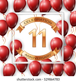 Realistic red balloons with ribbon in centre golden text eleven years anniversary celebration with ribbons in white square frame over white background. Vector illustration