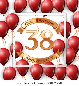 Realistic red balloons with ribbon in centre golden text thirty eight years anniversary celebration with ribbons in white square frame over white background. Vector illustration