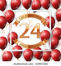 Realistic red balloons with ribbon in centre golden text twenty four years anniversary celebration with ribbons in white square frame over white background. Vector illustration