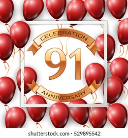 Realistic red balloons with ribbon in centre golden text ninety one years anniversary celebration with ribbons in white square frame over white background. Vector illustration