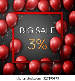 Realistic red balloons with text Big Sale 3 percent Discounts in square red frame over black background. SALE concept for shopping, mobile devices, online shop. Vector illustration