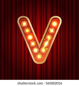 Realistic retro gold lamp bulb font letter V. Part of alphabet in vintage casino and slots style.  Vector shine symbol of alphabet with golden light and sparkles on red curtains background show style