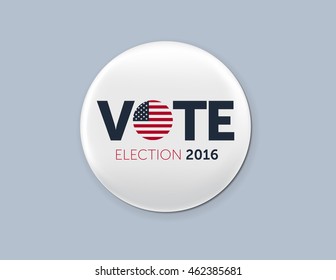 Realistic round badge with shadow. Presidential election 2016 in United States. Typographic banner with round flag of the United States