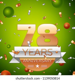 Realistic Seventy eight Years Anniversary Celebration design banner. Gold numbers and silver ribbon, balloons, confetti on green background. Colorful Vector template elements for your birthday party