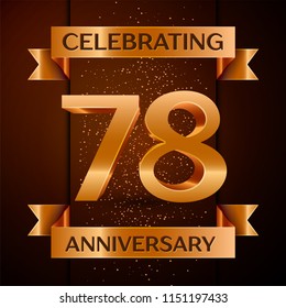 Realistic Seventy eight Years Anniversary Celebration design banner. Golden number, confetti and ribbon on brown background. Colorful Vector template elements for your birthday party