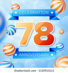Realistic Seventy eight Years Anniversary Celebration design banner. Gold numbers and blue ribbons, balloons on blue background. Colorful Vector template elements for your birthday party