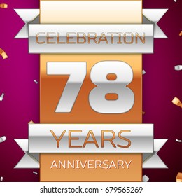 Realistic Seventy eight Years Anniversary Celebration Design. Silver and golden ribbon, confetti on purple background. Colorful Vector template elements for your birthday party. Anniversary ribbon