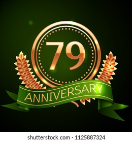 Realistic Seventy nine Years Anniversary Celebration Design with Golden Ring and Laurel Wreath, green ribbon on green background. Colorful Vector template elements for your birthday celebrating party