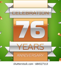 Realistic Seventy six Years Anniversary Celebration Design. Silver and golden ribbon, confetti on green background. Colorful Vector template elements for your birthday party. Anniversary ribbon