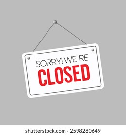Realistic sign with shadow isolated on transparent background Sorry we are closed