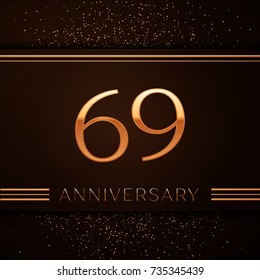 Realistic Sixty nine Years Anniversary Celebration Logotype. Golden numbers and golden confetti on brown background. Colorful Vector template elements for your birthday party