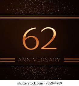 Realistic Sixty two Years Anniversary Celebration Logotype. Golden numbers and golden confetti on brown background. Colorful Vector template elements for your birthday party