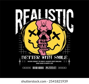 realistic slogan with half  smile face with skull inside design for streetwear ,urban style, t shirt design, hoodie and more