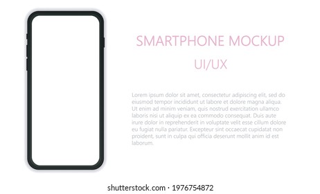 Realistic smartphone mockup with blank screen. Phone isolated on white background with copy space on display. Modern gadget with place for app, website advert. UI , UX design. Vector illustration.