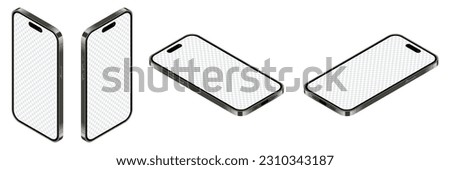 Realistic smartphone mockup. Isometric smartphone set. 3d mobile phones with blank screen. Vector illustration